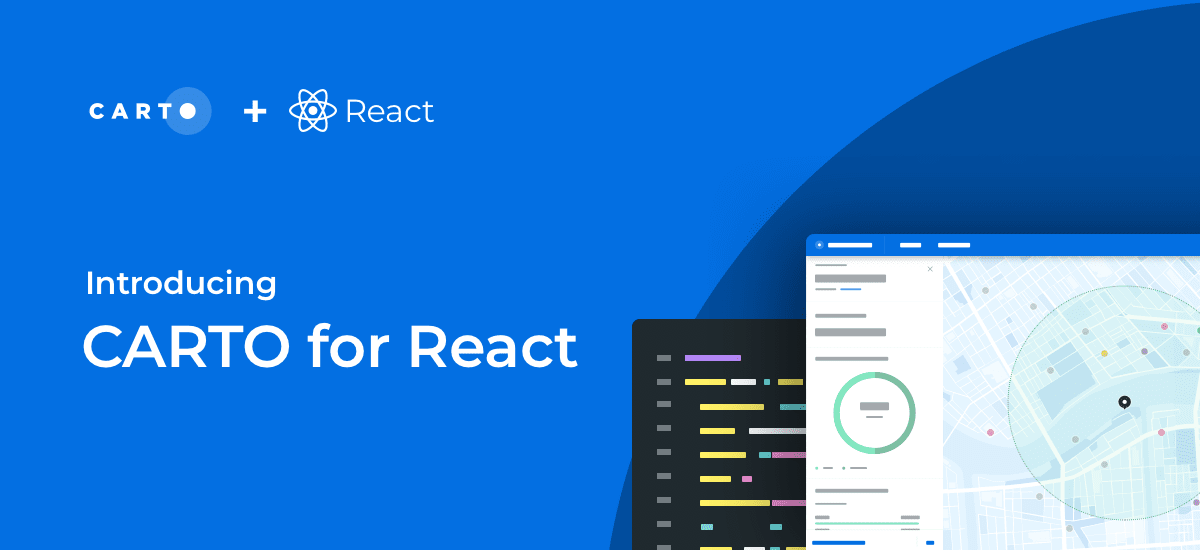 CARTO for React: A faster way to develop spatial applications